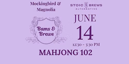 Mahjong 102 with Mockingbird & Magnolia