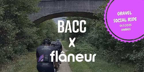 BACC x FL\u00c2NEUR GRAVEL SOCIAL RIDE