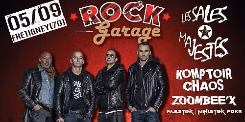 Rock Garage 2026 \u2b50 Les Sales Majest\u00e9s\u26a1 Komptoir Chaos\u26a1 Zoombee'X\u26a1 Passtek|Ministek PDKR \ud83d\udcccFretigney