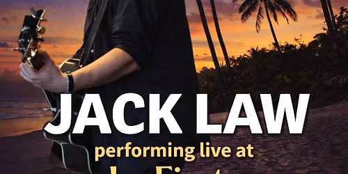 La Fiesta presents Jack Law!