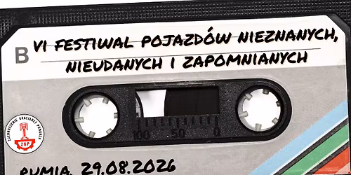 VI Festiwal Pojazd\u00f3w Nieznanych, Nieudanych i Zapomnianych