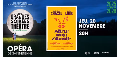 PARLE MOI D'AMOUR \u2022 Op\u00e9ra de Saint-\u00c9tienne \u2022 Jeudi 20 novembre 2025