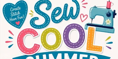 Sew Cool Summer Sewing\/Craft Camp