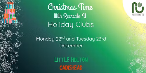 Christmas with Recreate-U: Little Hulton