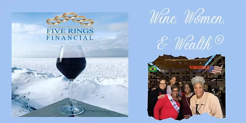 Wine, Women & Wealth\u00ae - Fredericksburg