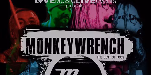 MONKEY WRENCH - Best Of Foos - Foo Fighters Tribute - 21\/3\/26