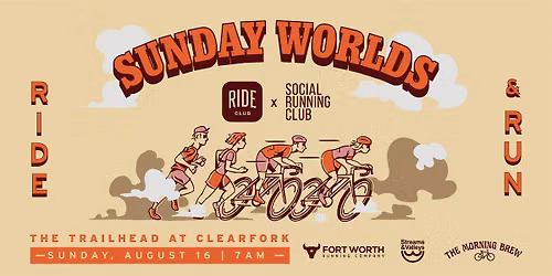 Sunday Worlds - Ride & Run