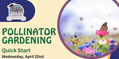 Pollinator Gardening Quick Start