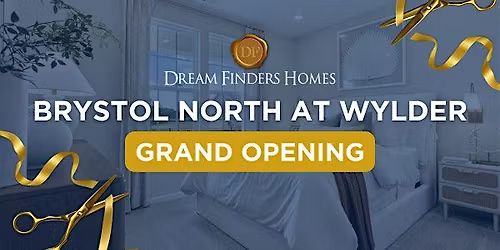 Brystol North at Wylder Realtor Exclusive Grand Opening