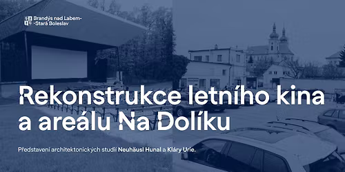 Rekonstrukce letn\u00edho kina a are\u00e1lu Na Dol\u00edku - p\u0159edstaven\u00ed studi\u00ed