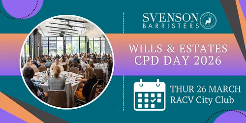 2026 Svenson Barristers Wills & Estates CPD Day
