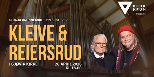 Iver Kleive & Knut Reiersrud \/\/ Gj\u00f8vik Kirke