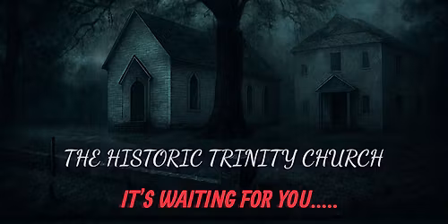 WHISPERS BENEATH THE BELFRY-- A NIGHT AT TRINITY CHURCH