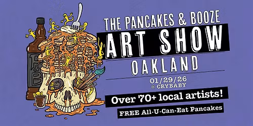 The Oakland Pancakes & Booze Art Show