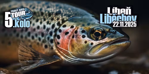 Trout Area Tour 5.kolo L\u00edhe\u0148 Lib\u011bchov