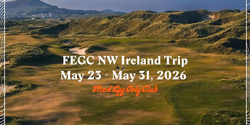2026 Fried Egg Golf Club NW Ireland Trip (Lottery)