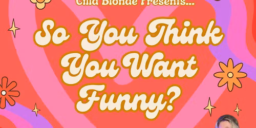 So You Think You Want Funny || Creatures Comedy Festival