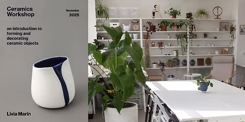An Introduction to Shaping and Decorating Ceramic Objects - November