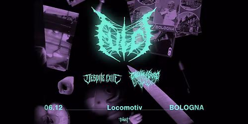 FULCI + Despite Exile & Golem Of Gore at Locomotiv, Bologna