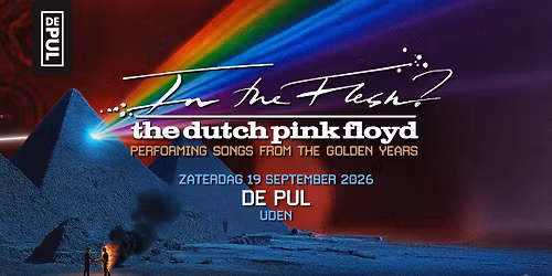 In The Flesh? - The Dutch Pink Floyd | De Pul Uden