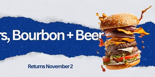 Burgers, Bourbon & Beer