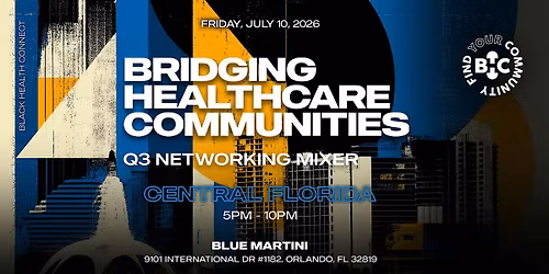 Black Health Connect | Bridging Healthcare Communities: Cen Flo -  Q3 Mixer
