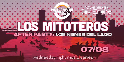 MKE River Roundup: Los Mitoteros