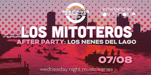 MKE River Roundup: Los Mitoteros