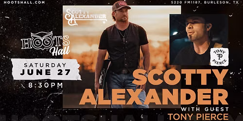 Scotty Alexander with guest Tony Pierce LIVE @HootsHall