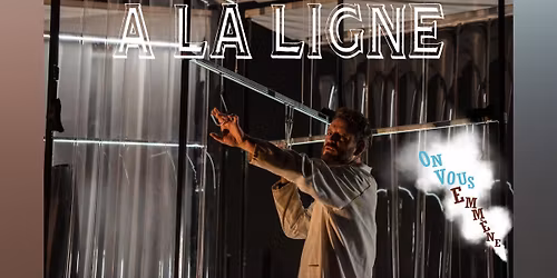 A la ligne - Festival On vous Emm\u00e8ne - \u00e9dition 2025