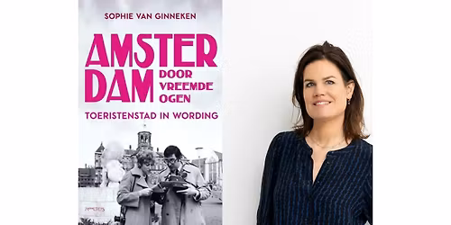 Winterlezing 1 | Amsterdam door Vreemde Ogen; Toeristenstad in Wording