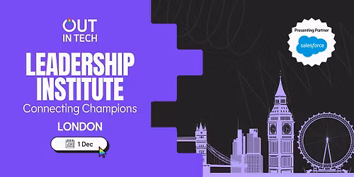 Out in Tech | Leadership Institute London