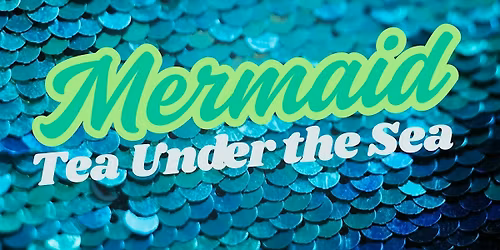 Audubon  Aquarium Tea Under The Sea ... with Mermaids!