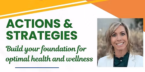 Actions and Strategies for Optimal Health and Wellness