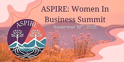 Aspire Women\u2019s Business Summit 2025