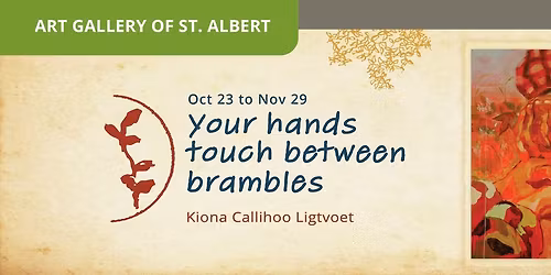 Artist Talk: Your Hands Touch Between Brambles