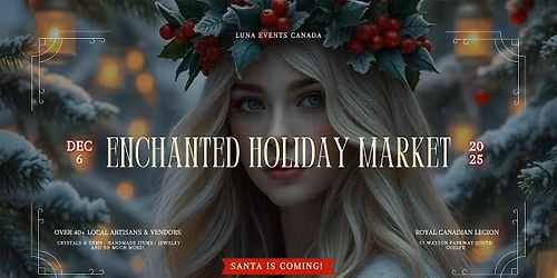 Enchanted Holiday Market \u2013 Guelph (Festive Fun & Santa Photos!)