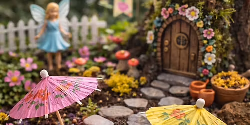 Petals & Puddles: Fairy Garden Workshop