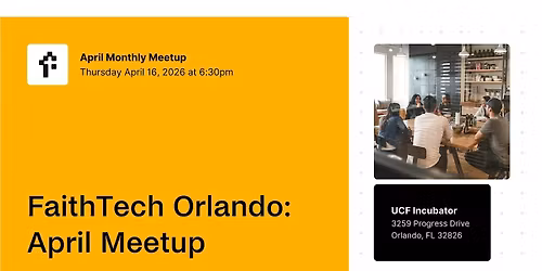 FaithTech Orlando April Meetup