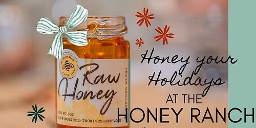 Honey Harvest Party: The Holiday Edition