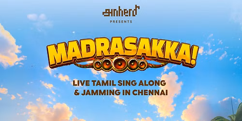 MADRASAKKA - Live Tamil Sing-Along + Jamming in Chennai