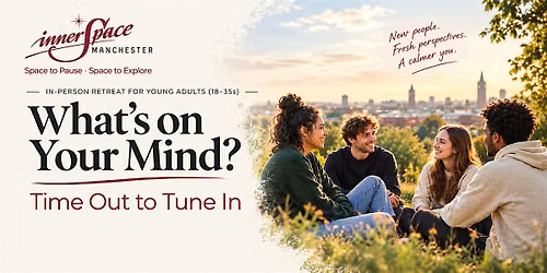 What's On Your Mind? - Time Out to Tune In Retreat (18-35)