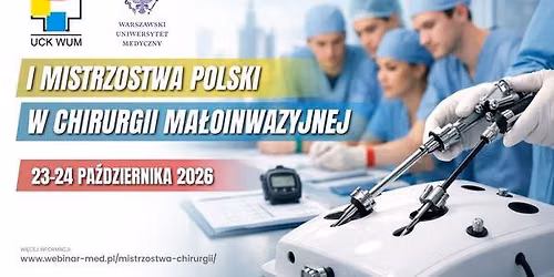 I Mistrzostwa Polski w Chirurgii Ma\u0142oinwazyjnej