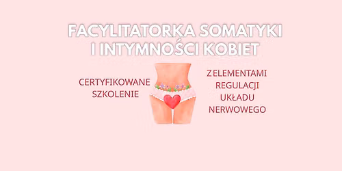 Facylitatorka somatyki i intymno\u015bci kobiet - certyfikowane szkolenie z akredytacj\u0105 IPHM