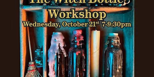 The Witch Bottle Workshop