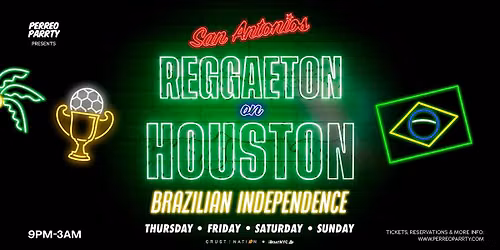 Reggaeton on Houston - Brazilian Independence Day Party @ San Antonios