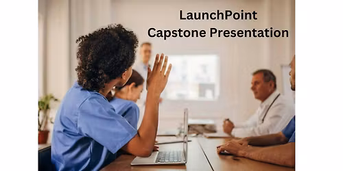 LaunchPoint Capstone Presentation(s)