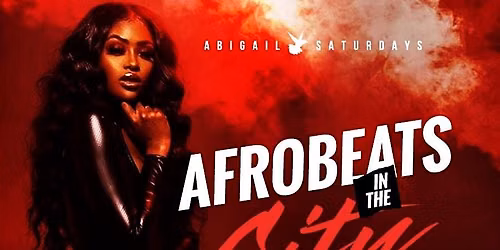 Afrobeats In The City Saturdays w\/ Open Bar