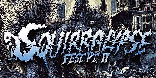 Squirralypse Fest Pt. II