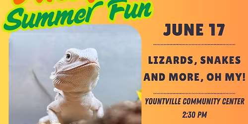 9 Weeks of Summer Fun Show - Lizards, Snakes and more, Oh my! 